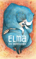 Darstellung der Titelseite des Buchs „Elma - ein Bärenleben“ von Ingrid Chabbert