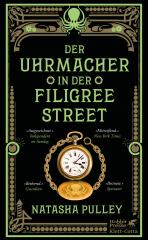 Darstellung der Titelseite des Buchs „Der Uhrmacher in der Filigree Street“ von Natasha Pulley